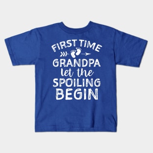 first time grandpa let the spoiling begin Kids T-Shirt